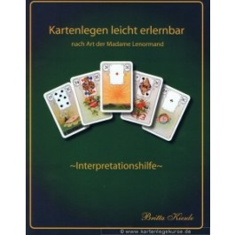 Kartenlegen leicht erlernbar die Interpretationshilfe zum Kartenlegen nach Art der Madame Lenormand