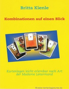 Alle Lenormand Kombinationen auf einen Blick mit Brittas Lenormand Lehrbuch