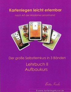 Selbst Kartenlegen lernen Lehrbuch II Aufbaukurs für Fortgeschrittene