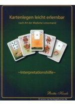 Kartenlegen leicht erlernbar die Interpretationshilfe zum Kartenlegen nach Art der Madame Lenormand